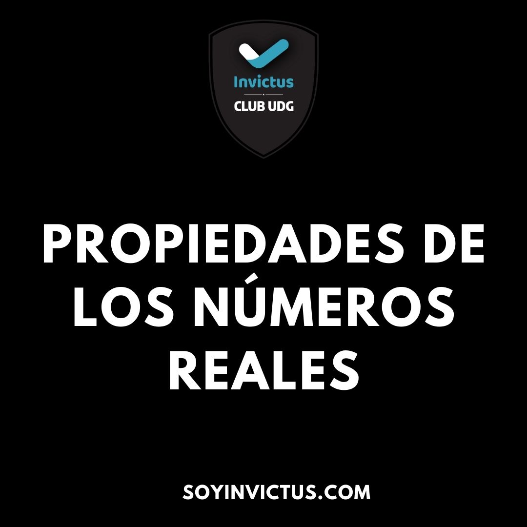 Propiedades de los números reales